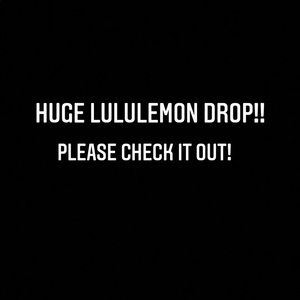 HUGE LULULEMON DROP